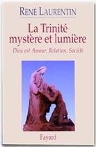 Couverture du livre « La trinité ; mystère et lumière » de Rene Laurentin aux éditions Fayard