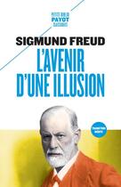 Couverture du livre « L'avenir d'une illusion » de Sigmund Freud aux éditions Payot