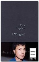 Couverture du livre « L ORIGINAL » de Yves Laplace aux éditions Stock