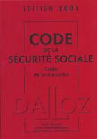 Couverture du livre « Code de la securite sociale 2001 ; 25e edition » de  aux éditions Dalloz