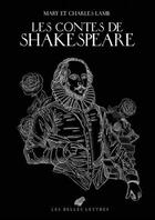 Couverture du livre « Contes d'après Shakespeare » de Charles Lamb et Benjamin Van Blancke et Marie Lamb aux éditions Belles Lettres