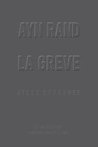 Couverture du livre « La grève (atlas shrugged) » de Ayn Rand aux éditions Les Belles Lettres Editions