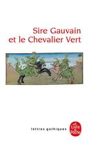 Couverture du livre « Sire Gauvain et le Chevalier vert » de Anonyme aux éditions Le Livre De Poche