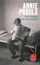 Couverture du livre « Les crimes de l'accordéon » de Annie Proulx aux éditions Le Livre De Poche