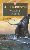 Couverture du livre « Ma soeur la lune » de Harrison-S aux éditions Le Livre De Poche