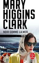 Couverture du livre « Noir comme la mer » de Mary Higgins Clark aux éditions Le Livre De Poche