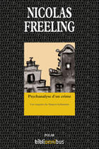 Couverture du livre « Psychanalyse d'un crime ; une enquête du Maigret hollandais » de Nicolas Freeling aux éditions Omnibus