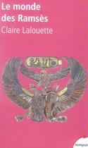 Couverture du livre « Le monde des Ramsès » de Claire Lalouette aux éditions Tempus/perrin