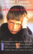 Couverture du livre « Les troubles scolaires » de Alfred Tomatis aux éditions Pocket