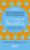 Couverture du livre « Le cerveau de Bouddha » de Rick Hanson et Richard Mendius aux éditions Pocket