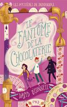 Couverture du livre « Les mystères de Dundoodle Tome 1 : le fantôme de la chocolaterie » de David O'Connell aux éditions Pocket Jeunesse