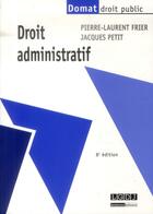 Couverture du livre « Droit administratif (8e édition) » de Jacques Petit et Pierre-Laurent Frier aux éditions Lgdj