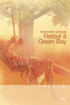 Couverture du livre « Retour à green bay » de Margaret Watson aux éditions Harlequin