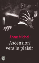 Couverture du livre « Ascension vers le plaisir » de Anne Michel aux éditions J'ai Lu