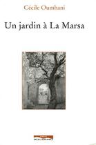 Couverture du livre « Un jardin à La Marsa » de Cecile Oumhani aux éditions Paris-mediterranee