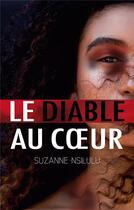 Couverture du livre « Le diable au coeur » de Suzanne Nsilulu aux éditions Books On Demand