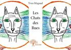 Couverture du livre « Les chats des rues » de Yvan Magaud aux éditions Edilivre