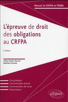 Couverture du livre « L'epreuves de droit des obligations au crfpa - 3e edition » de Castets-Renard aux éditions Ellipses