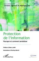 Couverture du livre « Protection de l'information ; pourquoi et comment sensibiliser » de  aux éditions L'harmattan