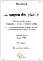 Couverture du livre « La rancon des plaisirs, volume 2 » de Alain Blond aux éditions Edilivre