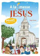 Couverture du livre « À la messe avec Jésus : missel » de Regis Denel aux éditions Le Seneve