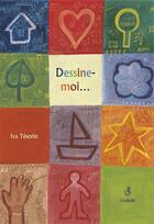 Couverture du livre « Dessine-moi » de Iva Tesorio aux éditions Lirabelle