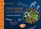 Couverture du livre « Cuisine sauvage au fil des saisons ; plus de 80 recettes et 50 plantes » de Lucie Saint-Voirin aux éditions De Terran