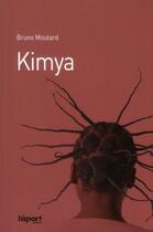 Couverture du livre « Kimya » de Bruno Moutard aux éditions L'a Part Buissonniere