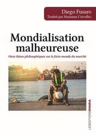 Couverture du livre « Mondialisation malheureuse : onze thèses philosophiques sur le faire-monde du marché » de Diego Fusaro aux éditions Ovadia