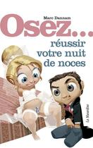 Couverture du livre « Réussir votre nuit de noces » de Marc Dannam aux éditions La Musardine