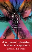 Couverture du livre « Un si joli nulle part » de Alex Schaitkin aux éditions Les Escales