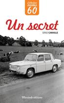 Couverture du livre « Un secret » de Serge Camaille aux éditions Marivole