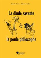 Couverture du livre « La dinde savante & la poule philosophe » de Nathalie Prince et Melanie Fuentes aux éditions Pourpenser