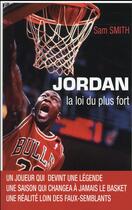 Couverture du livre « Jordan, la loi du plus fort » de Sam Smith aux éditions Mareuil Editions