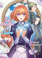 Couverture du livre « Le destin de Claire Tome 2 » de Ushio Shirotori et Ichibu Saki aux éditions Komikku