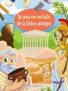 Couverture du livre « Je suis un artiste de la Grèce antique » de Anne-Sophie Coppin et Dorine Ekpo aux éditions Mila