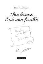 Couverture du livre « Une larme ; sur une une feuille » de Henri Vandenbulcke aux éditions France Libris