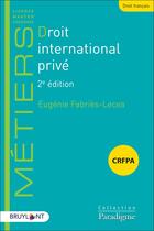 Couverture du livre « Droit international privé (2e édition) » de Eugenie Fabries-Lecea aux éditions Bruylant