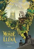 Couverture du livre « Le monde de Llena » de Fabien Clavel aux éditions Rageot
