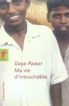 Couverture du livre « Ma vie d'intouchable » de Daya Pawar aux éditions La Decouverte