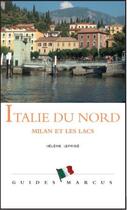 Couverture du livre « Italie du nord ; Milan et les lacs » de Helene Leprise aux éditions Marcus Nouveau