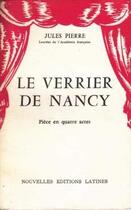 Couverture du livre « Le verrier de Nancy » de Jules Pierre aux éditions Nel