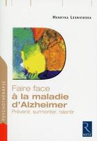 Couverture du livre « Faire face : à la maladie d'alzheimer » de Henryka Lesniewska aux éditions Retz