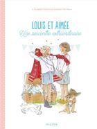 Couverture du livre « Louis et Aimée ; une rencontre extraordinaire » de Florence Givelet-De Lespinay aux éditions Mame