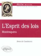 Couverture du livre « Montesquieu, de l'esprit des lois » de De Casabianca aux éditions Ellipses