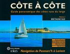 Couverture du livre « Côte à côte t.2 ; Bretagne sud ; navigation de Penmarc'h à Lorient » de Jean-Louis Guery aux éditions Gallimard-loisirs