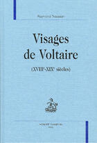 Couverture du livre « Visages De Voltaire Xviii-Xix Siecle » de Raymond Trousson aux éditions Honore Champion