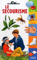 Couverture du livre « Secourisme (le) » de Sylvie Bezuel aux éditions Milan