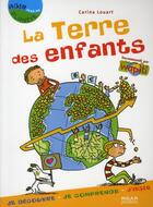 Couverture du livre « La terre des enfants » de Carina Louart aux éditions Milan