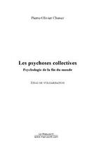 Couverture du livre « Les psychoses collectives » de Chanez-Lemaitre P-O. aux éditions Editions Le Manuscrit